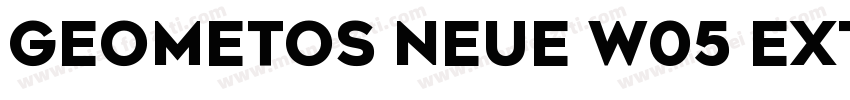 Geometos Neue W05 Extra Bold字体转换
